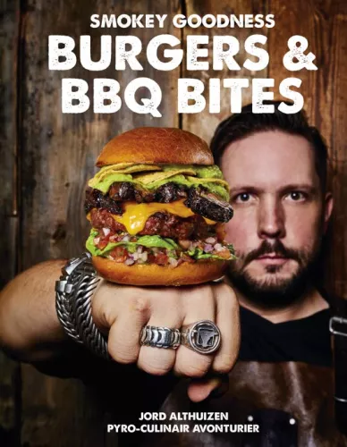 Smokey Goodness Smokey Goodness Burgers & BBQ Bites Jord Althuizen (9789021575957)