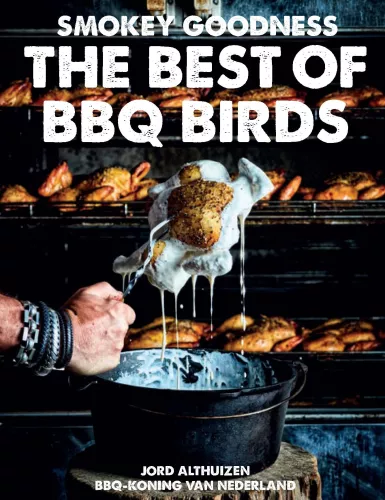 Smokey Goodness Smokey Goodness The Best of BBQ Birds Jord Althuizen (1465)