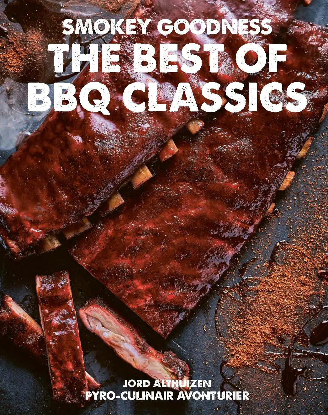 Smokey Goodness The Best of BBQ Classics (9789043946797)